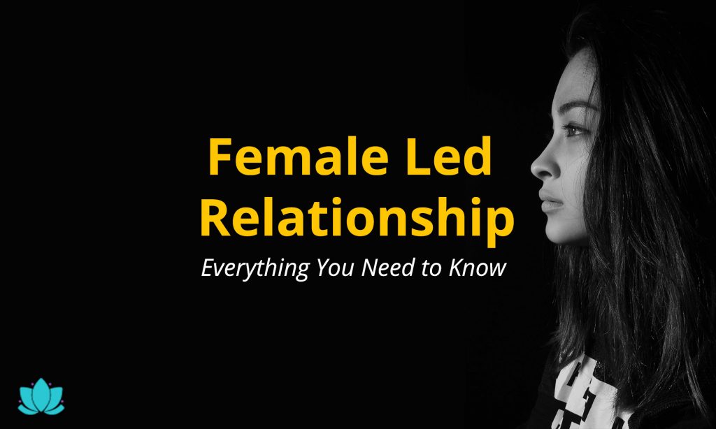 Female Led Relationship (FLR) - Everything You Need to Know