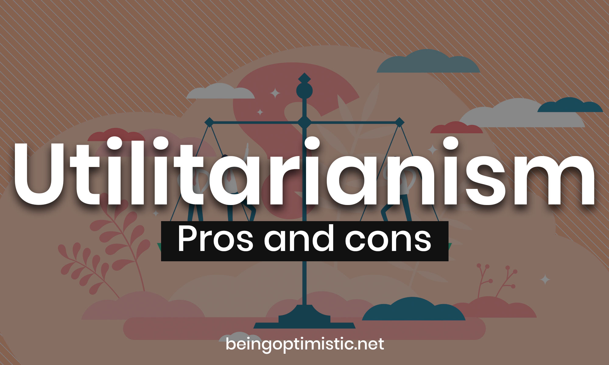 pros-and-cons-of-utilitarianism-in-2022-everything-you-need-to-know