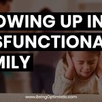 Growing up in Dysfunctional Family
