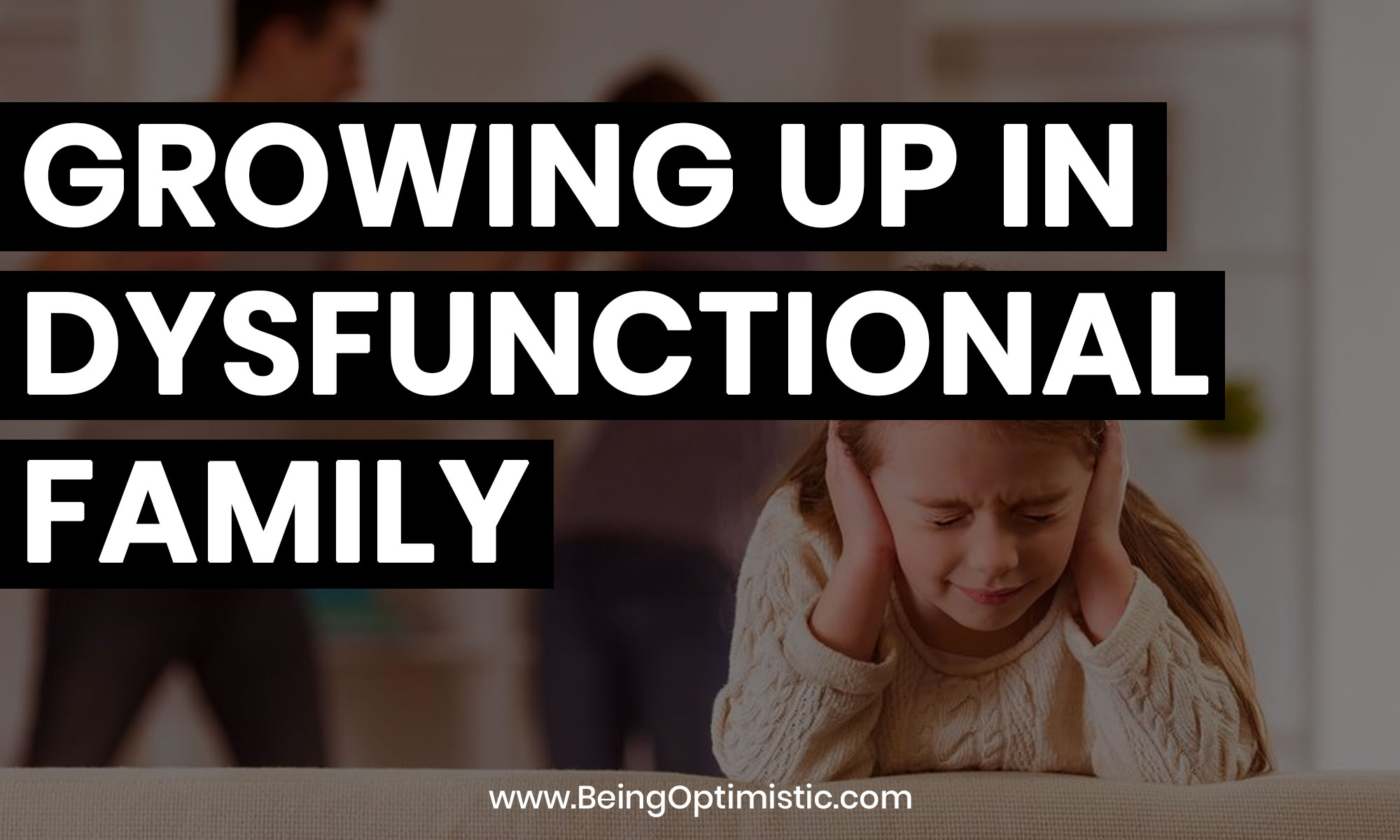 Growing Up In Dysfunctional Family