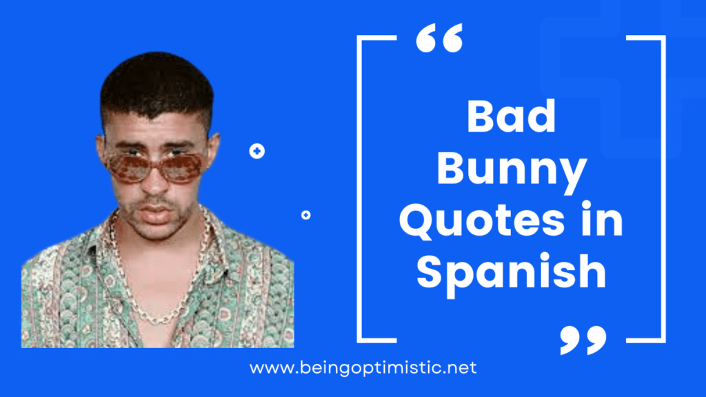 Bad Bunny Quotes in Spanish