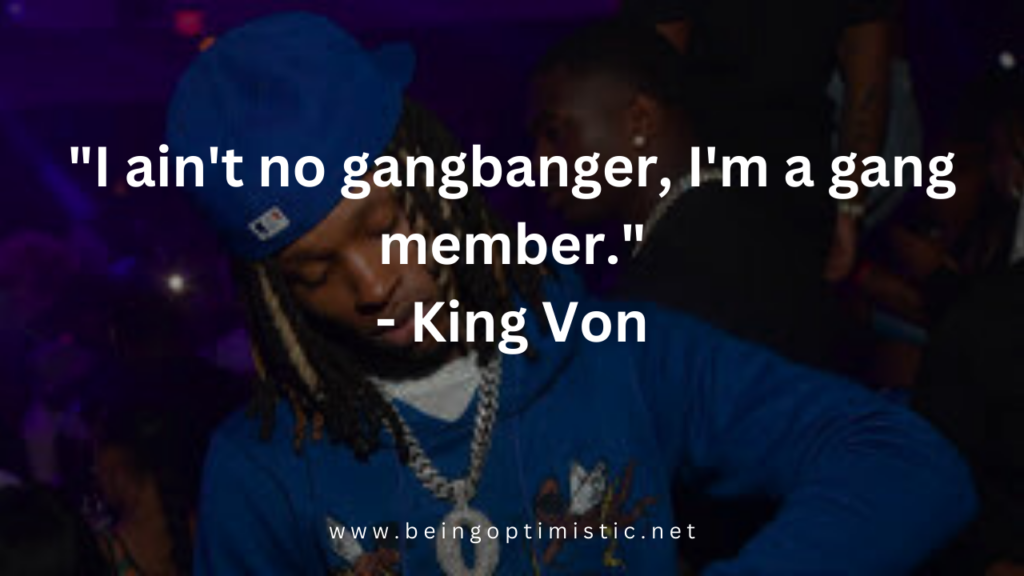 "I ain't no gangbanger, I'm a gang member."