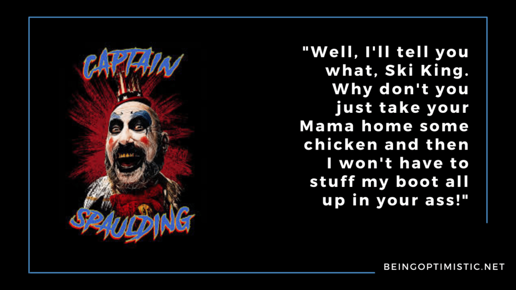 Top Captain Spaulding Quotes